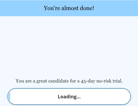 hear.com lead form screen 7: the banner changes to You&#x27;re almost done and the page says you are a great candidate for a 45-day no-risk trial