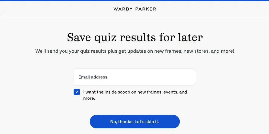 Warby Parker lead form screen 8: the closing screen asking for an email address with a pre-checked marketing box and a skip button