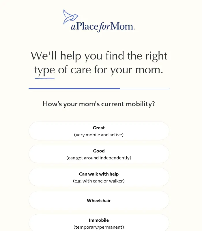 A Place for Mom lead form screen 7: a progress bar and options from great to immobile