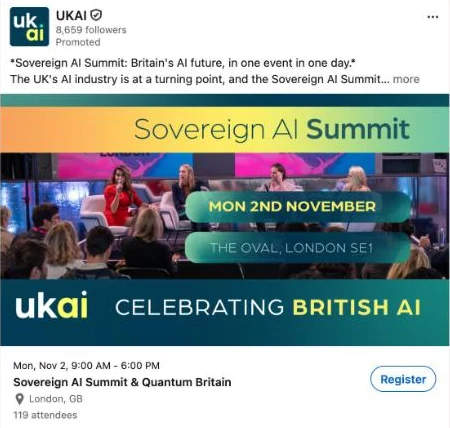 UKAI's event ad: the creative reads Sovereign AI Summit, Mon 2nd November, The Oval, London SE1, and the event card shows the date, the title Sovereign AI Summit & Quantum Britain, London, GB, 119 attendees and a Register button