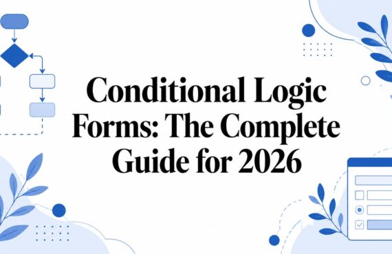 Formulare mit bedingter Logik: Der umfassende Leitfaden für das Jahr 2026