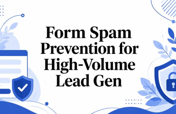 Prevenzione dello spam nei moduli per la generazione di lead su larga scala