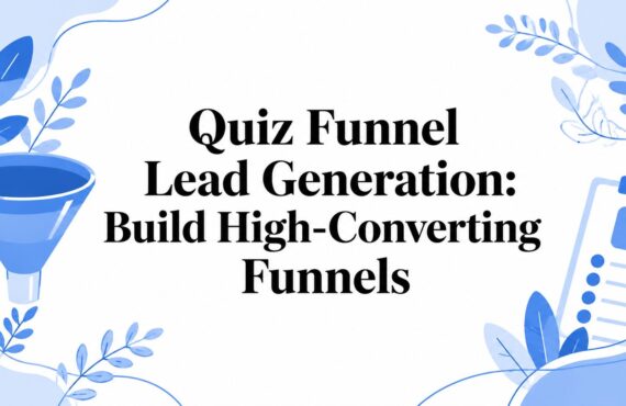 Lead-Generierung mittels Quiz-Funnels: Erstellen Sie Funnels mit hoher Konversionsrate